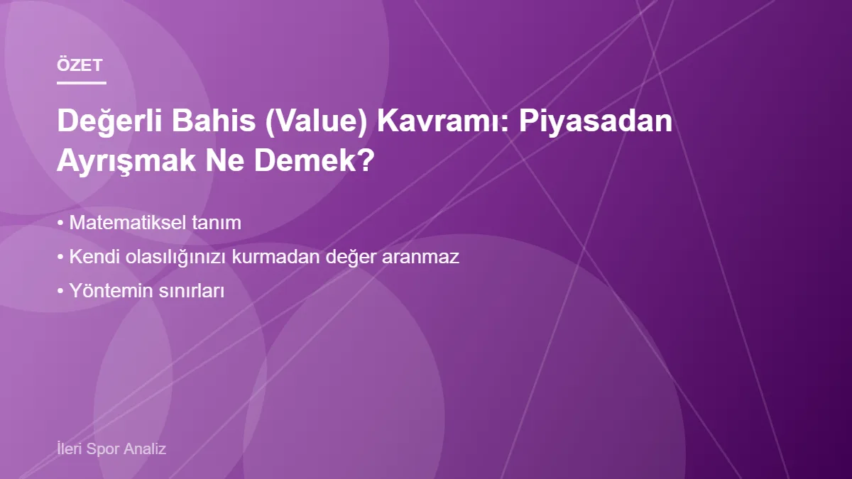 Değerli Bahis (Value) Kavramı: Piyasadan Ayrışmak Ne Demek? Değerli Bahis (Value) Kavramı: Piyasadan Ayrışmak Ne Demek? – ana başlıklar